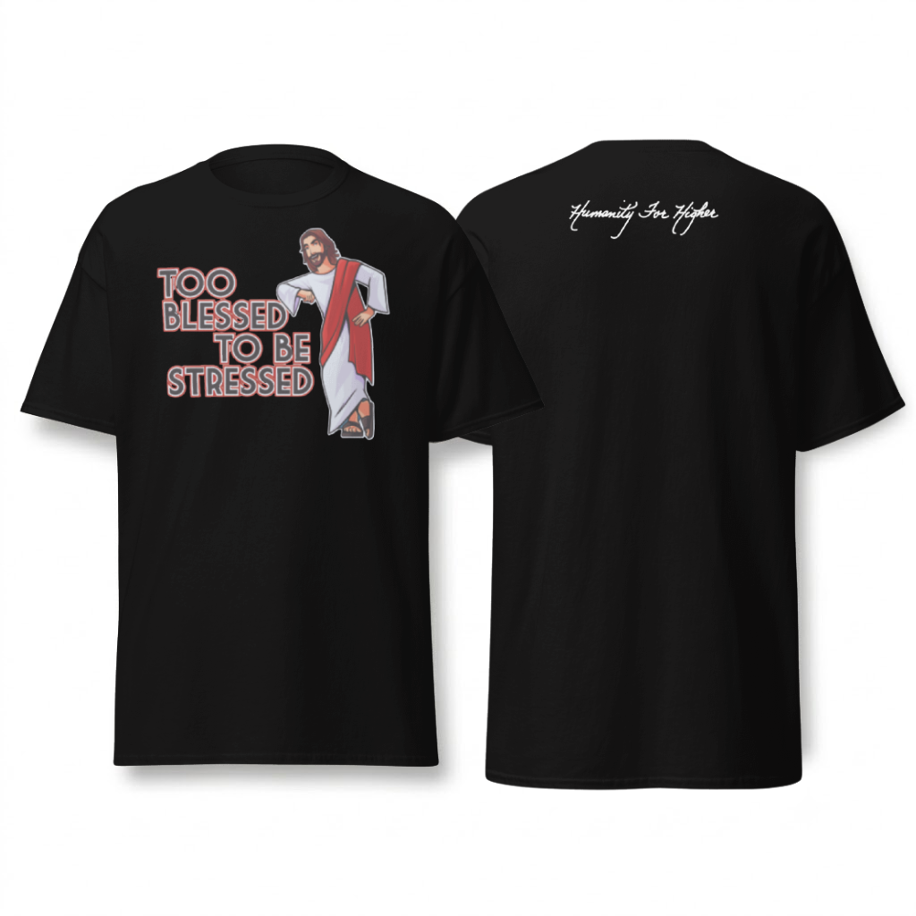 Too Blessed to be Stressed T-Shirt
