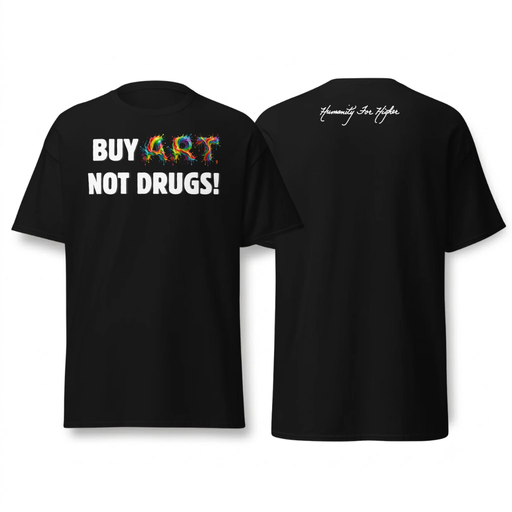 Buy Art, Not Drugs! Unisex T-Shirt