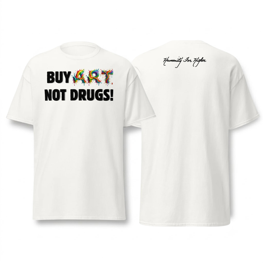 Buy Art, Not Drugs! Unisex T-Shirt