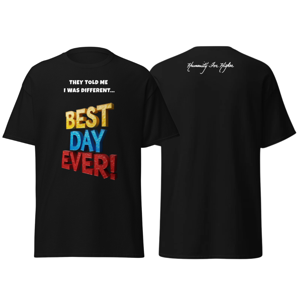 BEST DAY EVER! Unisex T-Shirt