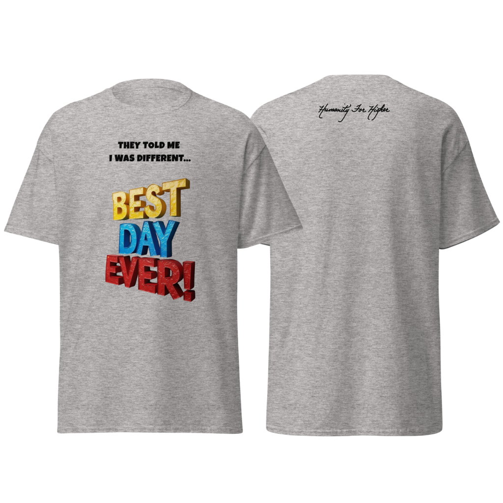 BEST DAY EVER! Unisex T-Shirt