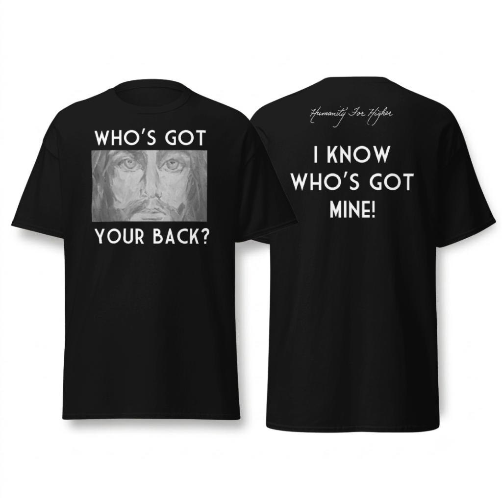 Who's Got Your Back T-Shirt