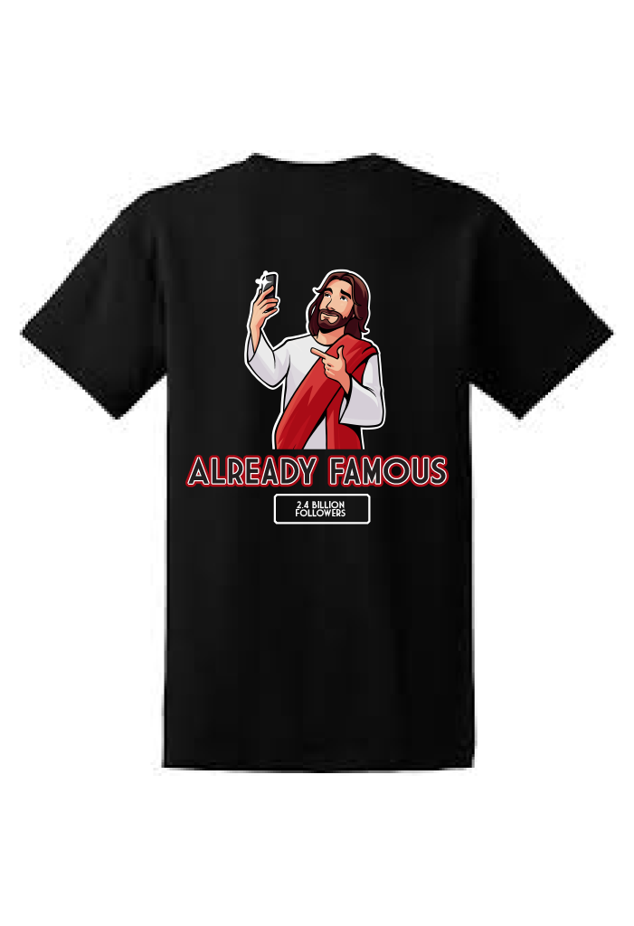 Already Famous T-Shirt
