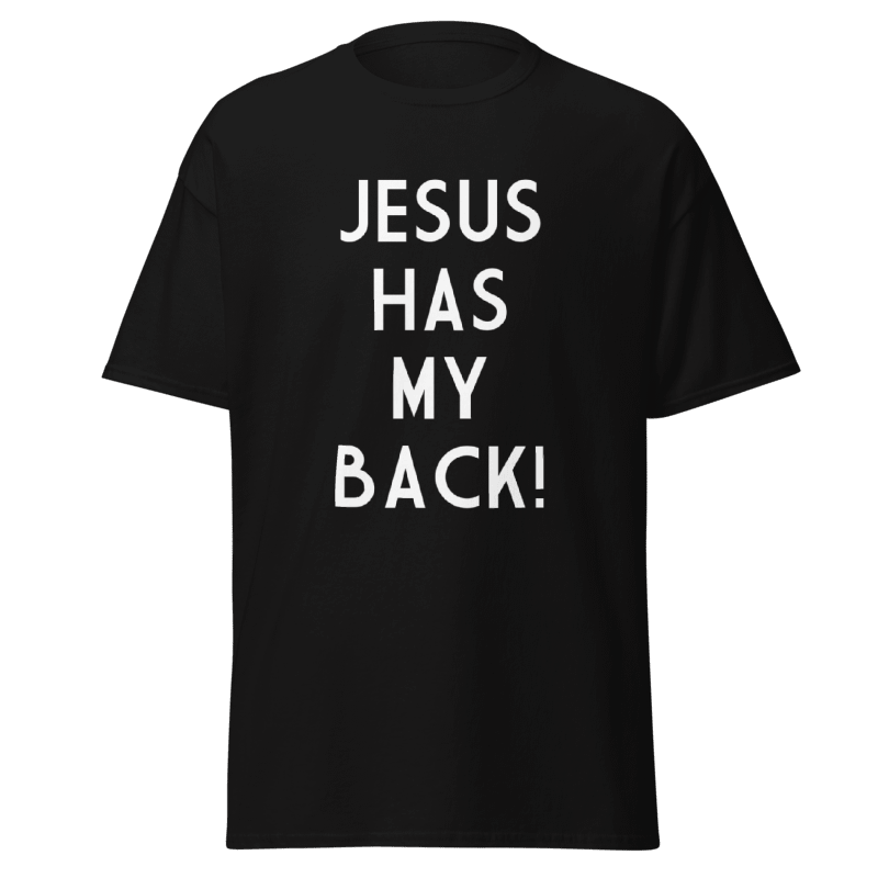Jesus Has My Back T-Shirt