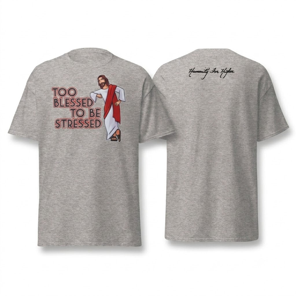 Too Blessed to be Stressed T-Shirt