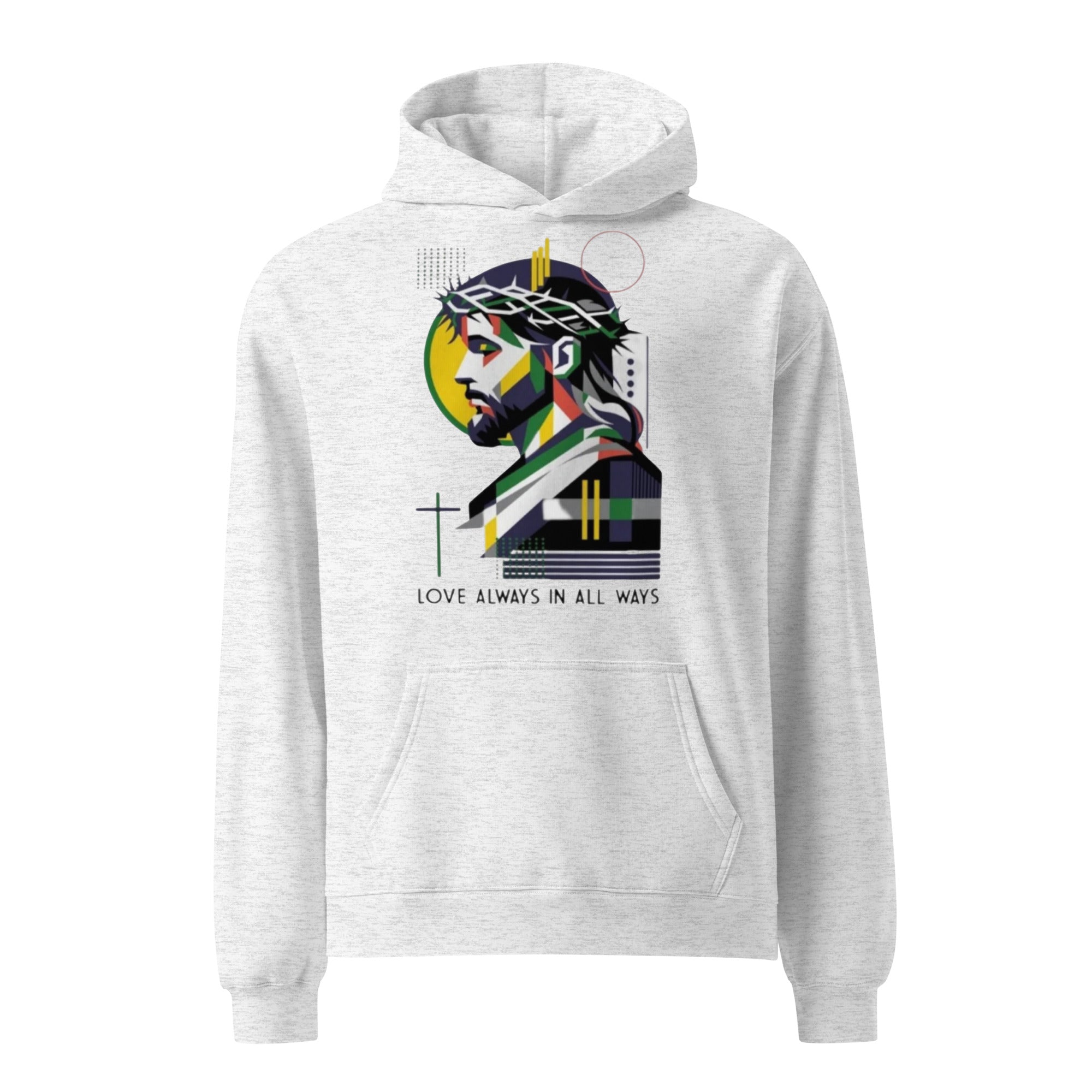 Product mockup hoodie with geometrical jesus with 'Love Always in All Ways' below in black text.